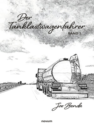 cover image of Der Tanklastwagenfahrer, Band 1